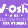 V-Oshi - Merchandise for your favorite Vtubers